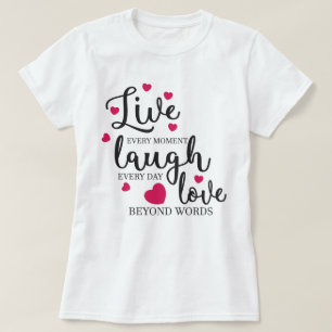 Camiseta Live Laugh Love