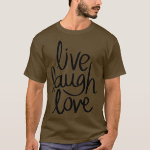 Camiseta Live Laugh Love