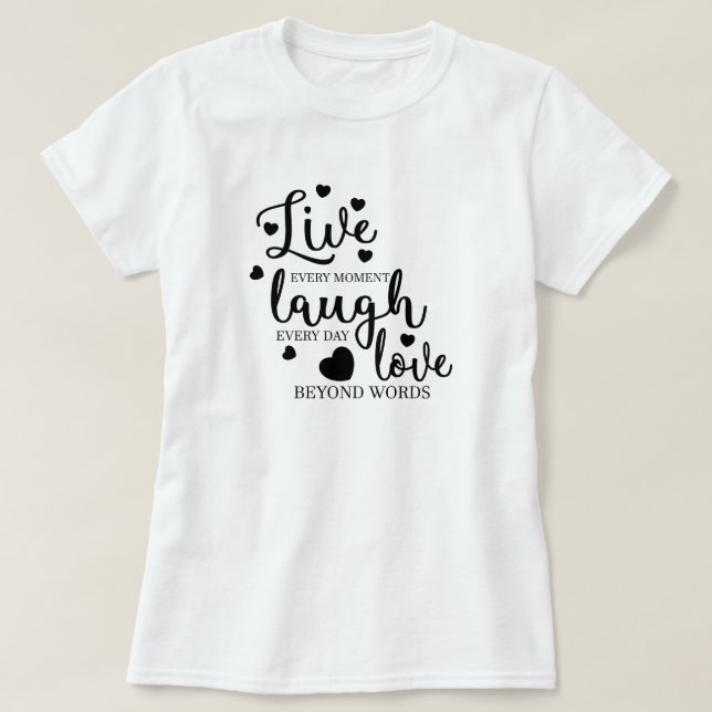 Camiseta Live Laugh Love (Frente do Design)