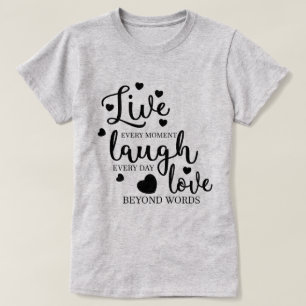 Camiseta Live Laugh Love