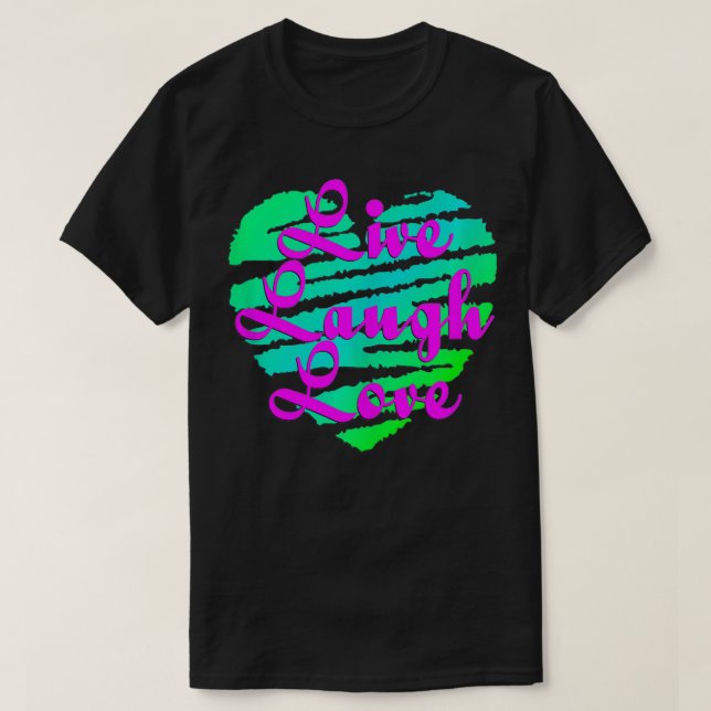 Camiseta Live Laugh Love Fun Heart (Frente do Design)