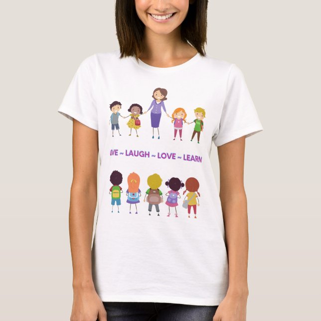 Camiseta Live ~ Laugh ~ Love ~ Learning School Teacher (Frente)
