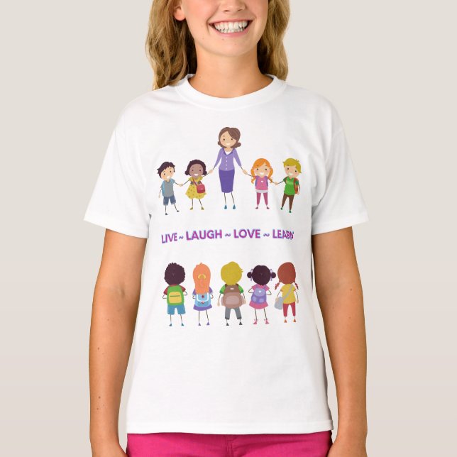 Camiseta Live ~ Laugh ~ Love ~ Learning School Teacher (Frente)