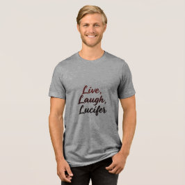 Camiseta Live, Laugh, Lucifer