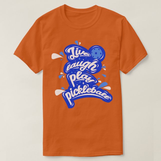 Camiseta Live Laugh Play Pickleball (Frente do Design)