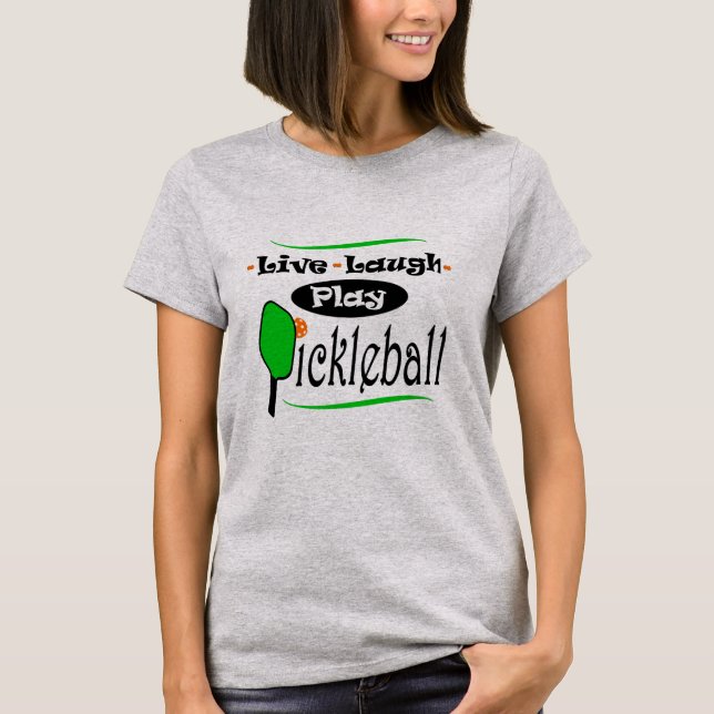 Camiseta Live Laugh Play Pickleball Pickleball Jogadores Gi (Frente)