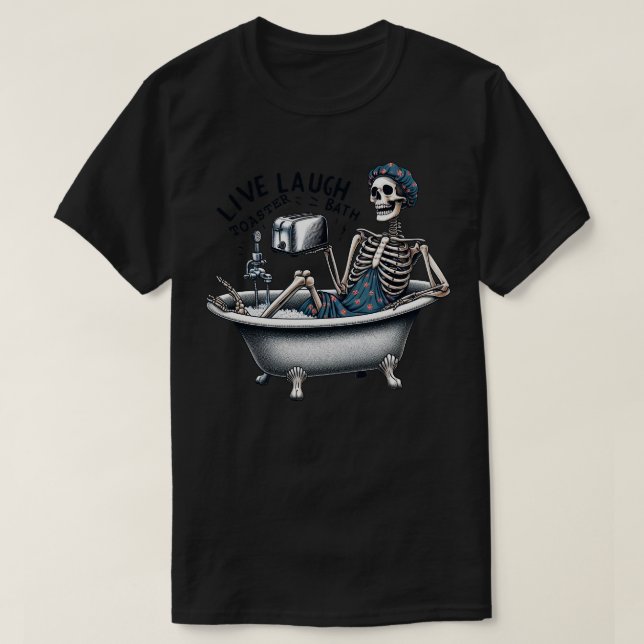 Camiseta Live Laugh Toaster Bath (Frente do Design)