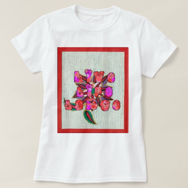 Camiseta "Live Life Large", Impressão de Arte (Frente do Design)
