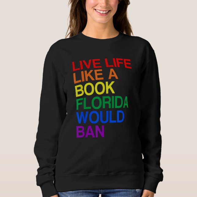 Camiseta Live Like Book In Florida LGBTQ Rainbow  LGBTQIA P (Frente)