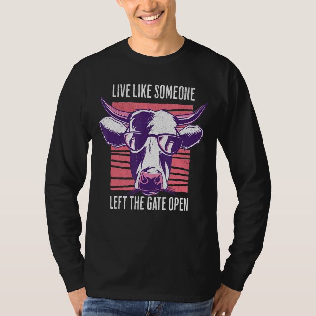 Camiseta Live Like Someone Left The Gate Open (Frente)