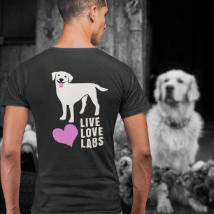 Camiseta Live Love Labs Labrador Retriever Pai ou Mãe