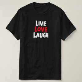 Camiseta Live Love Laugh