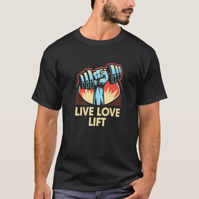 Camiseta Live Love Lift Workout Sayings Gym Cota Positivi (Frente)