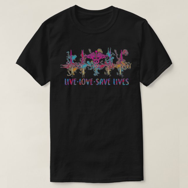 Camiseta Live Love Save Lives Proud Enfermeira Enfermando P (Frente do Design)