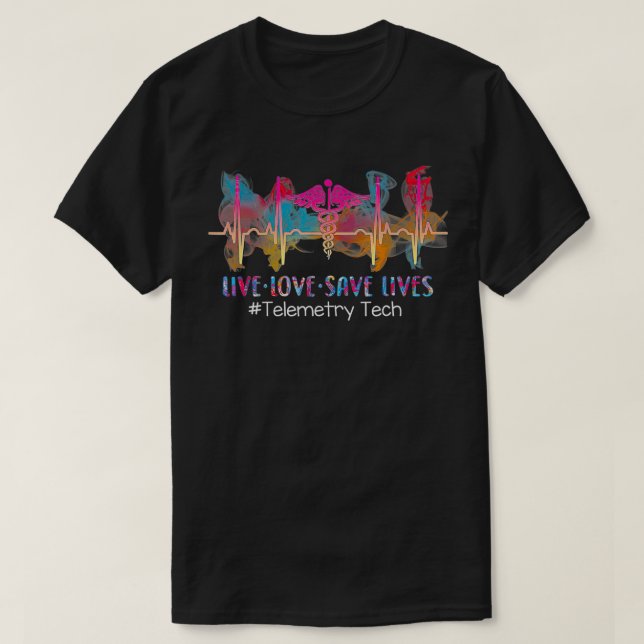 Camiseta Live Love Save Lives Telemtry Tech Nursing Daoko  (Frente do Design)