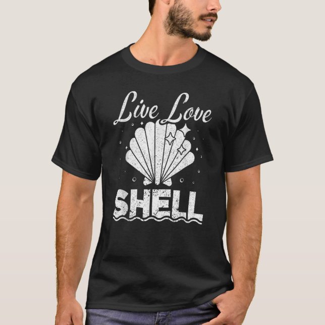 Camiseta Live Love Shell Seashell Collecting (Frente)
