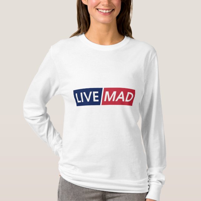 Camiseta LIVE MAD – Bold Minimal Modern Typography Design (Frente)