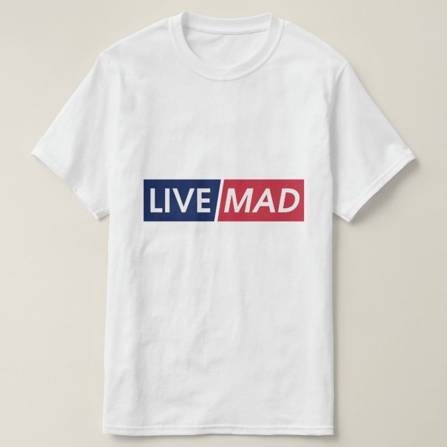 Camiseta LIVE MAD – Bold Minimal Modern Typography Design (Frente do Design)