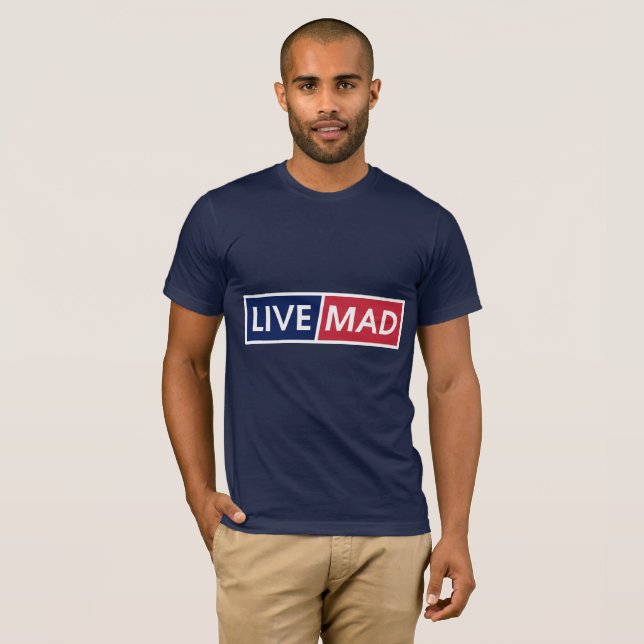 Camiseta LIVE MAD – Bold Minimal Modern Typography Style B (Frente Completa)