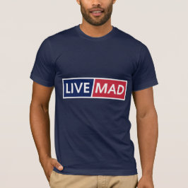 Camiseta LIVE MAD – Bold Minimal Modern Typography Style B