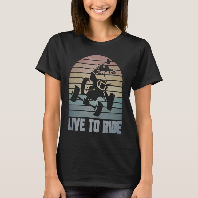 Camiseta Live To Ride Four Wheeler ATV Quad Racing Rider Gr (Frente)