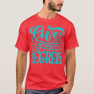 Camiseta Live Without Lamenta Ins De Motivação De Fontes Tu