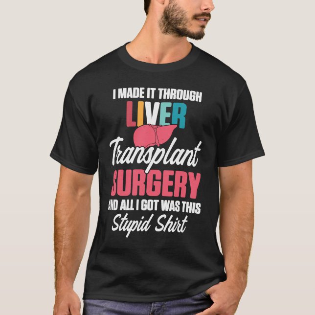 Camiseta Liver Transplant Survivor Made Through Organ Warri (Frente)