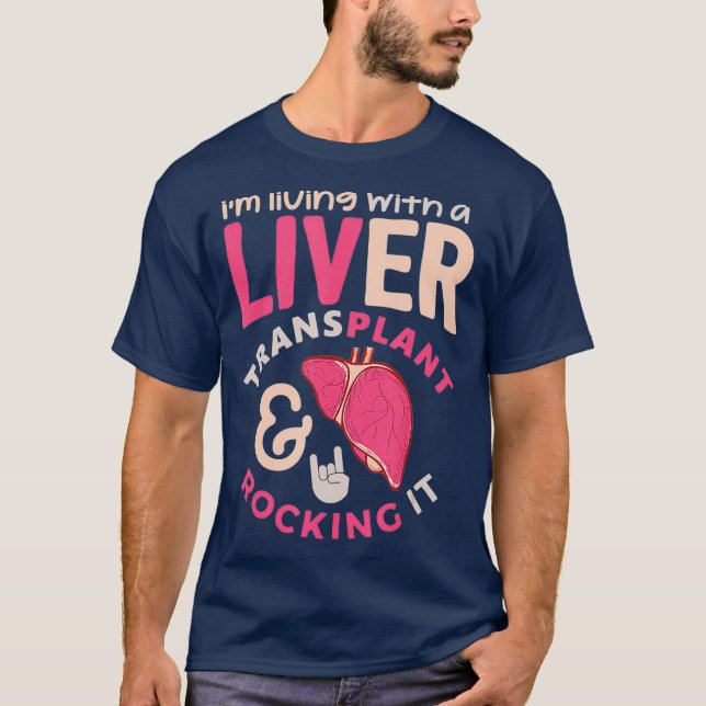 Camiseta Liver Transplant Tshirt Im Living With A Liver (Frente)