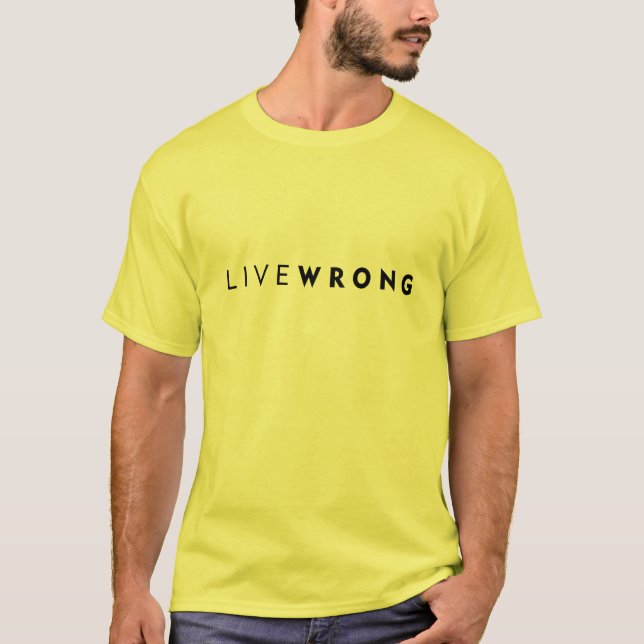 CAMISETA LIVEWRONG (Frente)
