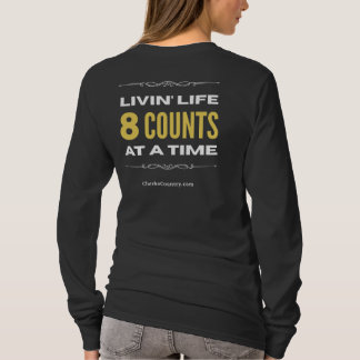 Camiseta "Livin' Life 8 Counts at a Time"  Long Sleeve