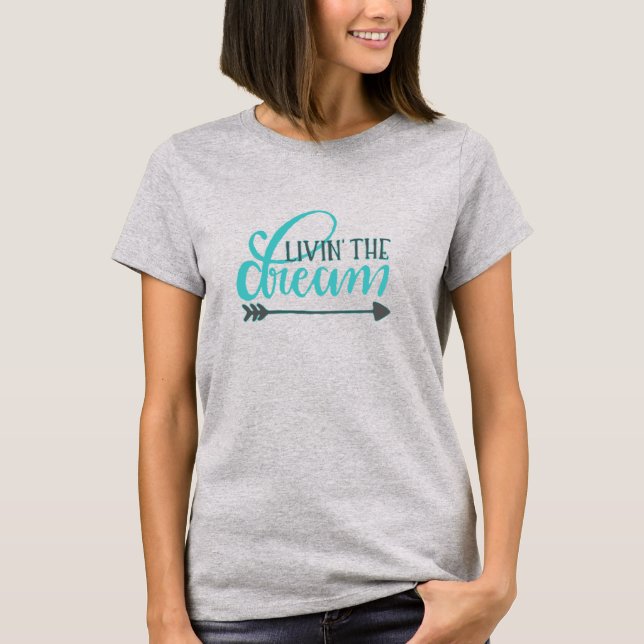 Camiseta Livin The Dream (Frente)