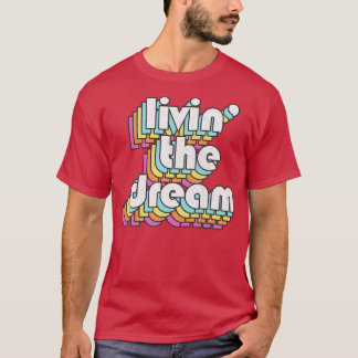 Camiseta Livin The Dream