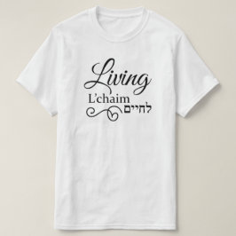 Camiseta Living L'Chaim Life Hebraico Inglês