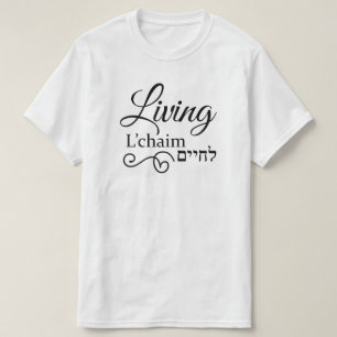 Camiseta Living L'Chaim Life Hebraico Inglês