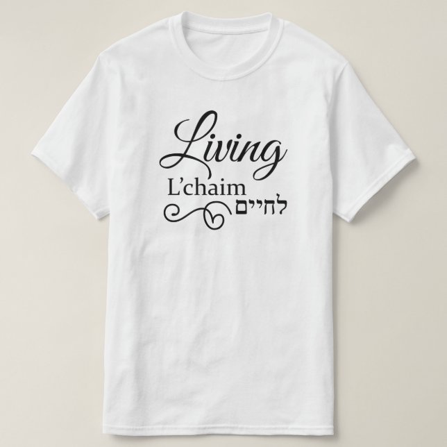 Camiseta Living L'Chaim Life Hebraico Inglês (Frente do Design)