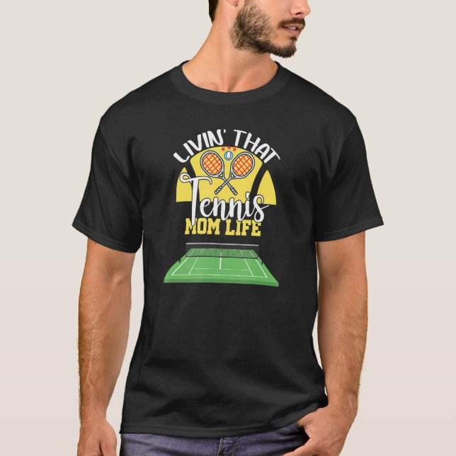 Camiseta Living That Tennis Mom Life for Mother (Frente)