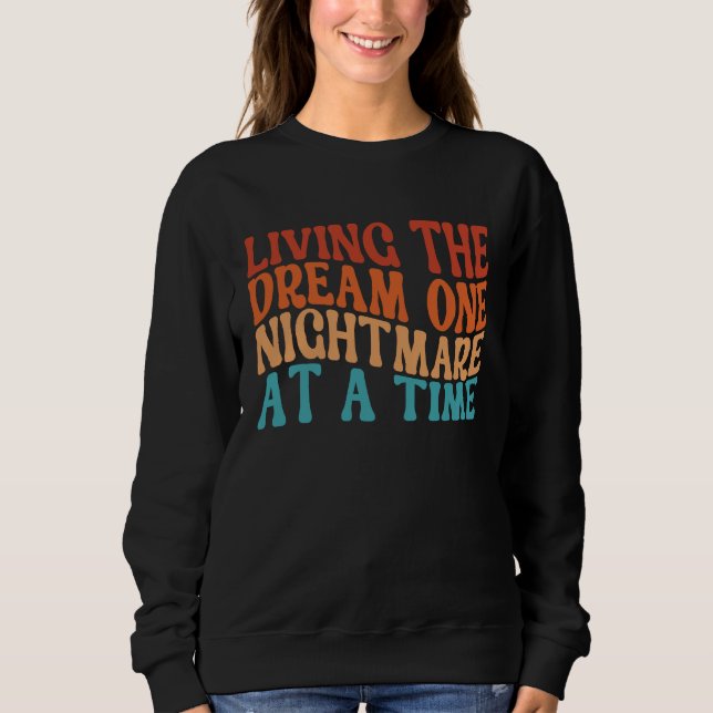 Camiseta Living The Dream One Nightmare At A Time  Retro (Frente)
