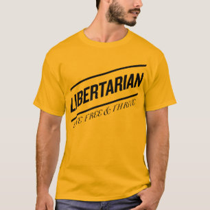 Camiseta Livres vivos do libertário & prosperam