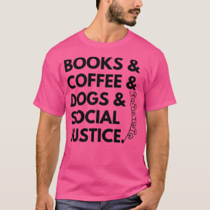 Camiseta Livros, Café E Cães E Justiça Social 57