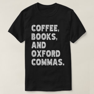 Camiseta Livros De Café E Professores Legal De Oxford Comma