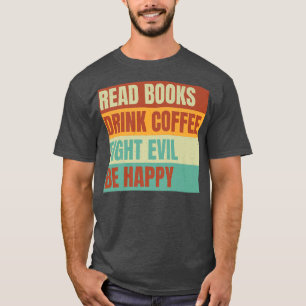 Camiseta livros lidos beber café briga mau seja feliz lendo
