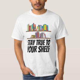Camiseta Livros - Mantenha-Se Verdadeiro Na Sua Prateleira