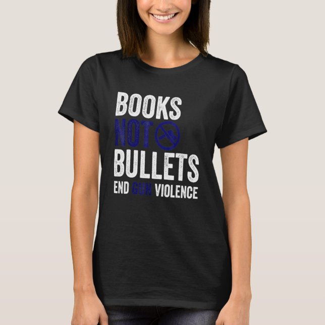 Camiseta Livros Não Marcadores Acabam Violência Contra Arma (Frente)