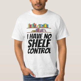 Camiseta Livros - Não Tenho Controle da Prateleira