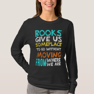 Camiseta Livros Nos Dá Algum Lugar Para Ir Professor de Le