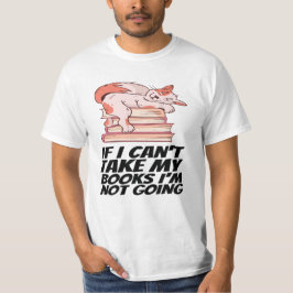Camiseta Livros - Se Não Posso Levar Meus Livros, Não Vou