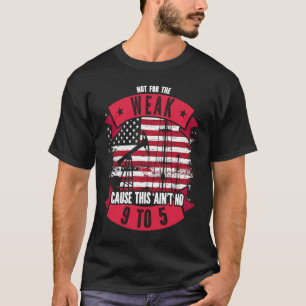Camiseta Lixo de Campo de Petróleo Não é para os Fracos Por
