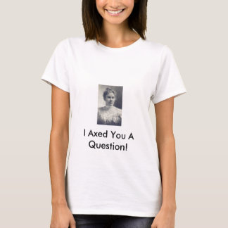 Camiseta Lizzie Borden, eu Axed o uma pergunta!