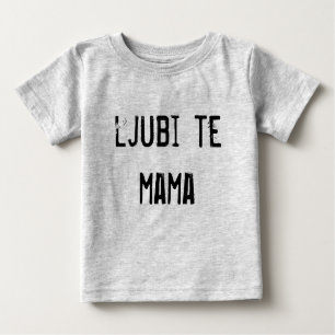 Camiseta ljubi te mama