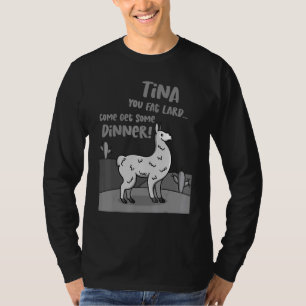 Camiseta Llama Alpaca Dizendo Tina Você Gorda Lard Alpaca T